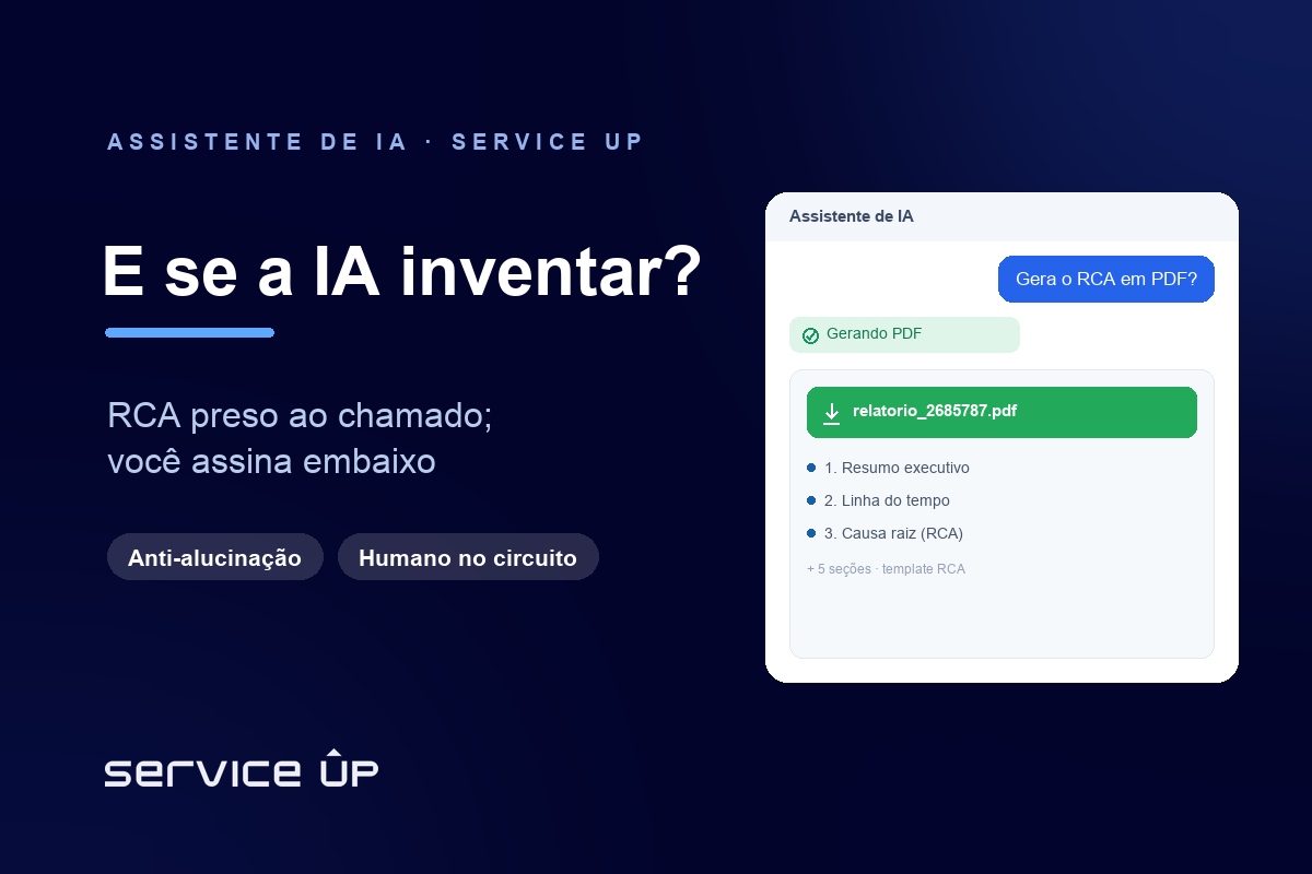 E se a IA inventar a causa raiz? Como ter uma IA confiável no atendimento sem alucinação